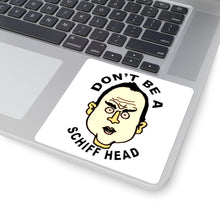 Adam Schiff Don't Be A Schiff Head Square Stickers
