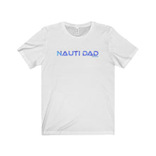 Nauti Dad Unisex Jersey Short Sleeve Tee