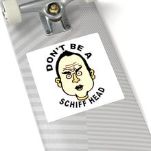Adam Schiff Don't Be A Schiff Head Square Stickers