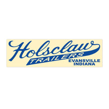 Holsclaw Trailers of Evansville Indiana Bumper Stickers