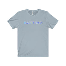 Nauti Dad Unisex Jersey Short Sleeve Tee