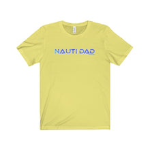 Nauti Dad Unisex Jersey Short Sleeve Tee