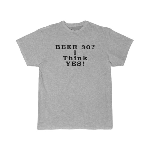 Beer 30? I Think Yes! Men's Short Sleeve Tee
